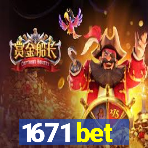 1671 bet